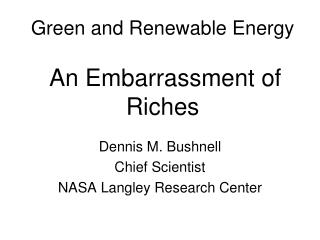 Green and Renewable Energy An Embarrassment of Riches