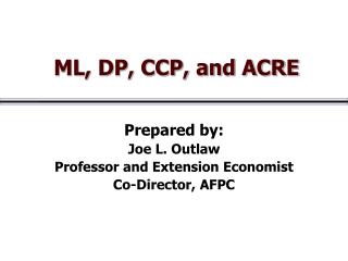 ML, DP, CCP, and ACRE