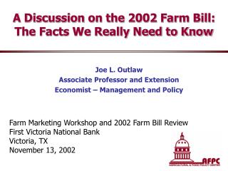 A Discussion on the 2002 Farm Bill: The Facts We Really Need to Know