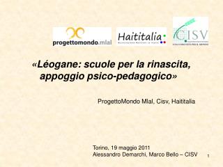«Léogane: scuole per la rinascita, appoggio psico-pedagogico» ProgettoMondo Mlal, Cisv, Haititalia