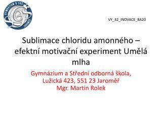 Sublimace chloridu amonného – efektní motivační experiment Umělá mlha