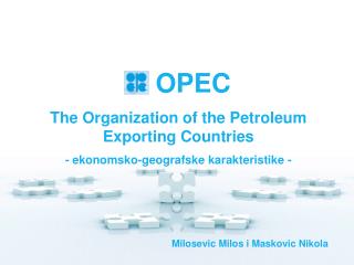 OPEC The Organization of the Petroleum Exporting Countries