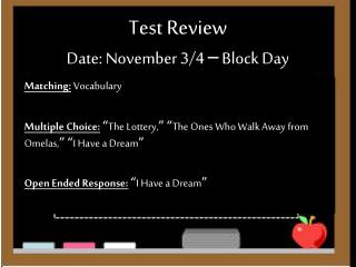 Test Review Date: November 3/4 – Block Day