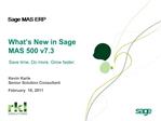 What s New in Sage MAS 500 v7.3