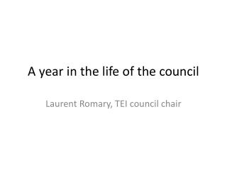 A year in the life of the council