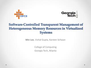 Min Lee , Vishal Gupta, Karsten Schwan College of Computing Georgia Tech, Atlanta