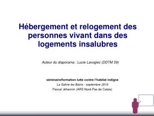 Hébergement et relogement des personnes vivant dans des logements insalubres