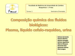 Composição química dos fluidos biológicos: Plasma, líquido cefalo-raquídeo , urina