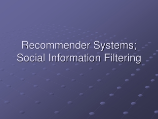 Recommender Systems; Social Information Filtering