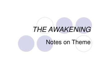 THE AWAKENING