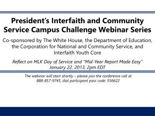President ’ s Interfaith and Community Service Campus Challenge Webinar Series