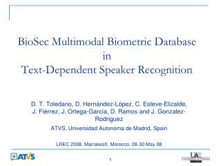 BioSec Multimodal Biometric Database in Text-Dependent Speaker Recognition