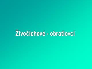 Živočichové - obratlovci