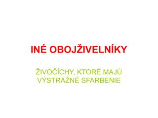 INÉ OBOJŽIVELNÍKY