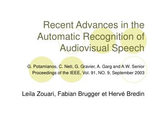 Recent Advances in the Automatic Recognition of Audiovisual Speech