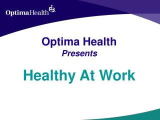 Optima Health Presents Healthy At Work