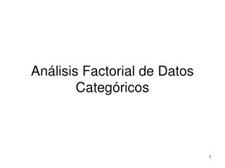 Análisis Factorial de Datos Categóricos