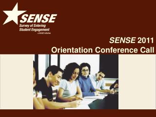 SENSE 2011 Orientation Conference Call