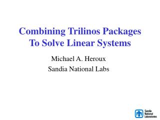 Combining Trilinos Packages To Solve Linear Systems