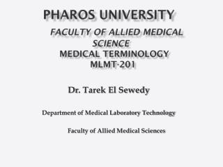 Pharos university Faculty of Allied Medical SCIENCE Medical Terminology MLMT-201