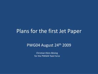 Plans for the first Jet Paper