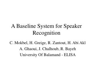 A Baseline System for Speaker Recognition