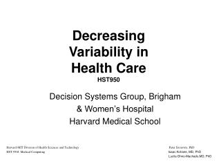 Decreasing Variability in Health Care HST950