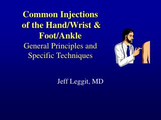 Common Injections of the Hand/Wrist &amp; Foot/Ankle General Principles and Specific Techniques