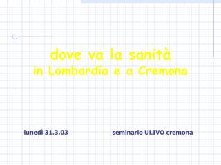 dove va la sanità in Lombardia e a Cremona