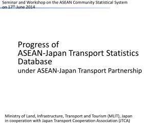 Seminar and Workshop on the ASEAN Community Statistical System on 17 th June 2014