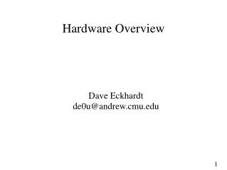 Hardware Overview