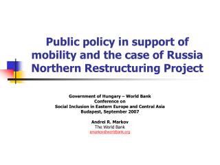 Public policy in support of mobility and the case of Russia Northern Restructuring Project