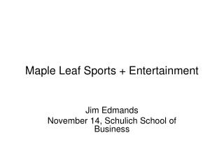 Maple Leaf Sports + Entertainment