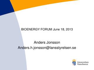 BIOENERGY FORUM June 18, 2013