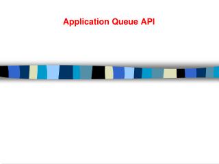 Application Queue API