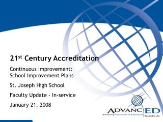 21 st Century Accreditation Continuous Improvement: School Improvement Plans