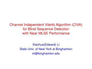 Xiaohua(Edward) Li State Univ. of New York at Binghamton xli@binghamton