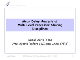 Mean Delay Analysis of Multi Level Processor Sharing Disciplines