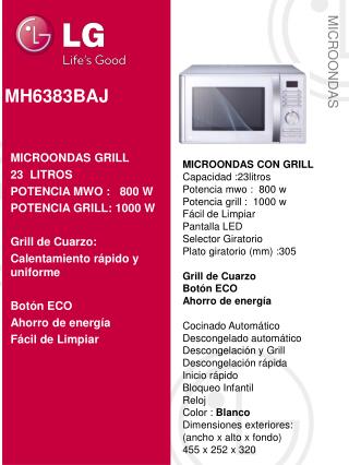 MICROONDAS CON GRILL Capacidad :23litros Potencia mwo : 800 w Potencia grill : 1000 w