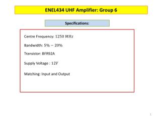 ENEL434 UHF Amplifier: Group 6