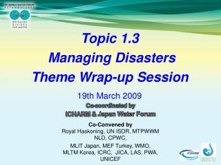Topic 1.3 Managing Disasters Theme Wrap-up Session
