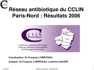 Réseau antibiotique du CCLIN Paris-Nord : Résultats 2006