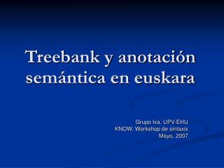 Treebank y anotación semántica en euskara