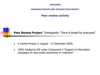 BULGARIA MIGRANTS RIGHTS AND INTEGRATION PROJECT Peer review activity