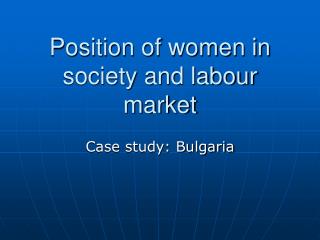 Position of women in society and labour market