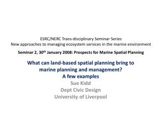 What can land-based spatial planning bring to marine planning and management? A few examples