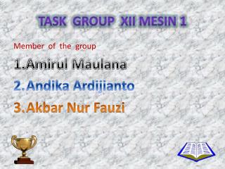 TASK GROUP XII MESIN 1
