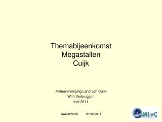 Themabijeenkomst Megastallen Cuijk Milieuvereniging Land van Cuijk Wim Verbruggen mei 2011