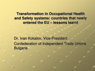 Dr. Ivan Kokalov, Vice-President Confederation of Independent Trade Unions Bulgaria
