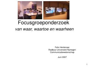 Focusgroeponderzoek van waar, waartoe en waarheen